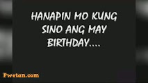 Hanapin mo daw kung sino ang may birthday